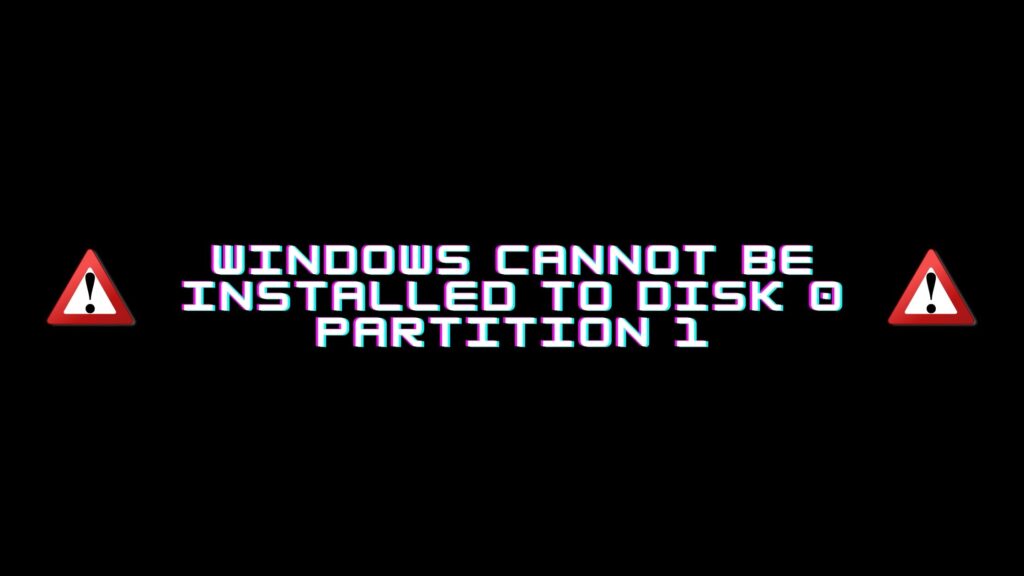 Windows Cannot Be Installed To Disk 0 Partition 1 Error FIX | SelectYourDeals